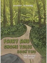 Fairy and Gnome Tales – Book Two Just Around the