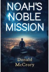 Noah's Noble Mission