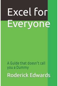 Excel for Everyone A Guide that doesn't