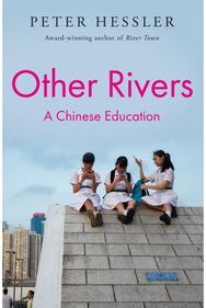Other Rivers: A Chinese Education A Chinese Education