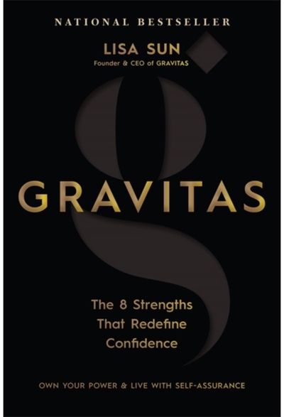 Gravitas The 8 Strengths That