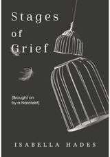 Stages of Grief (Brought on by a Narcissist)