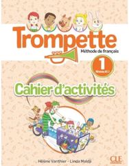 Trompette 1: Niveau A1.1 - Cahier dactivites + audio