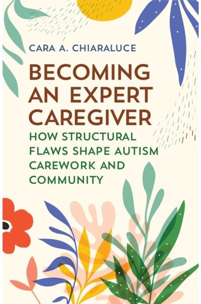 Becoming an Expert Caregiver How Structural Flaws