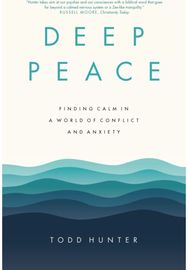 Deep Peace: Finding Calm in a World of Conflict and Anxiety Finding Calm in a World of Conflict and Anxiety