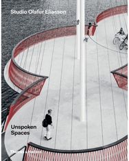 Unspoken Spaces: Studio Olafur Eliasson Studio Olafur Eliasson