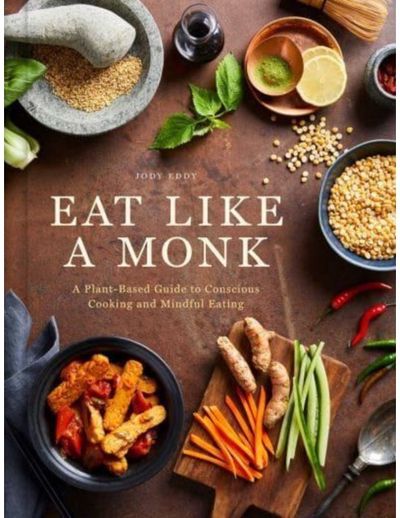 Eat Like a Monk A Plant-Based Guide