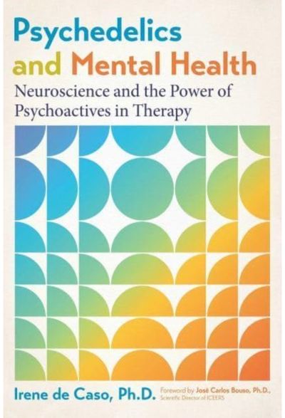 Psychedelics and Mental Health Neuroscience and the