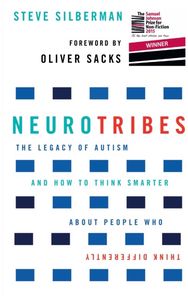 NeuroTribes: The Untold History of Austim and the Potential of Neurodiversity Winner of the Samuel Johnson Prize for Nonfiction