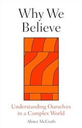 Why We Believe Finding Meaning in