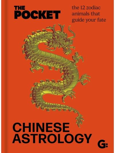 The Pocket Chinese Astrology The 12 zodiac
