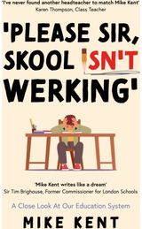 Please Sir, Skool Isn't Werking' A Close Look At Our