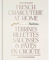 French Charcuterie at Home Terrines, Rillettes,
