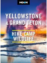 Moon Yellowstone & Grand Teton Hiking, Camping,