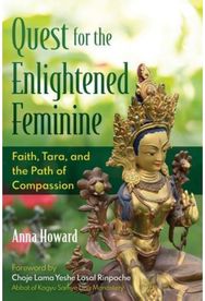 Quest for the Enlightened Feminine: Faith, Tara, and the Path of Compassion Faith, Tara, and the Path of Compassion