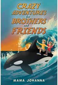 Crazy Adventures for Brothers and Friends