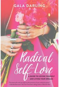 Radical Self-Love: A Guide to Loving Yourself and Living Your Dreams A Guide to Loving Yourself and Living Your Dreams
