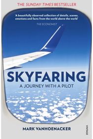 Skyfaring: A Journey with a Pilot A Journey with a Pilot