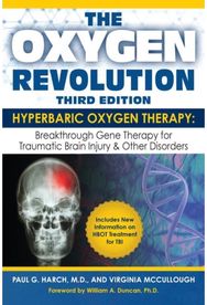 Oxygen Revolution, The (Third Edition): Hyperbaric Oxygen Therapy: The Definitive Treatment of Traumatic Brain Injury Therapy: The Definitive Treatment of Traumatic Brain Injury
