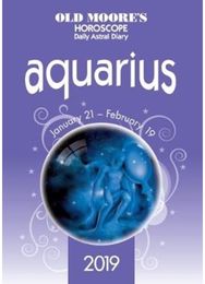 Old Moores Horoscope Aquarius 2019