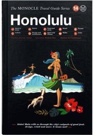 Honolulu: The Monocle Travel Guide Series The Monocle Travel Guide Series