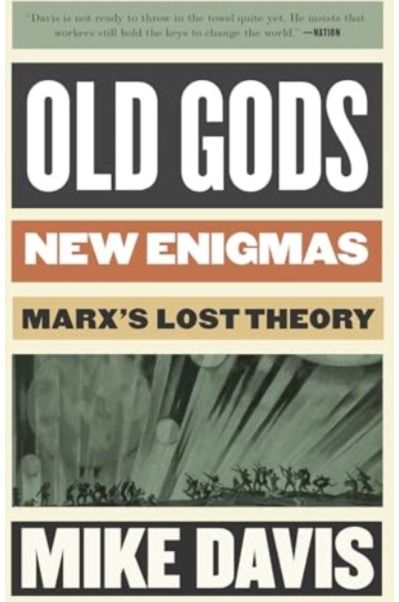 Old Gods, New Enigmas Marx's Lost Theory