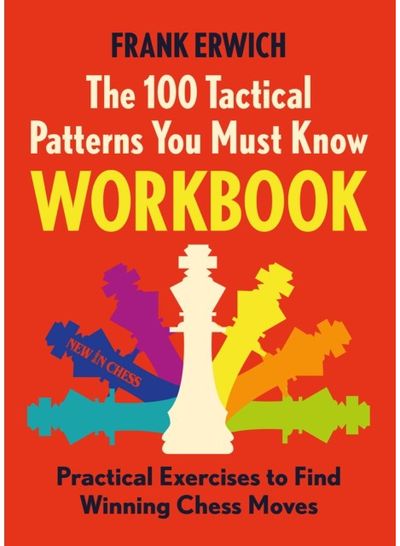 100 Tactical Patterns You Must Know Workbook Practical Exercises