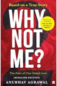 Why Not Me? - 2: The Pain of One-Sided Love The Pain of One-Sided Love