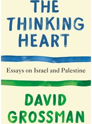 Thinking Heart: Essays on Israel and Palestine