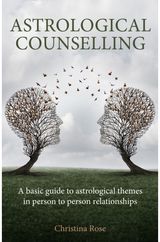 Astrological Counselling A basic guide to