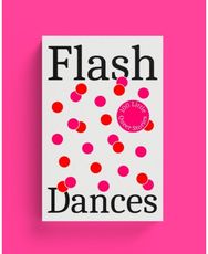 Flash Dances: 100 Little Queer Tales 100 Little Queer Tales