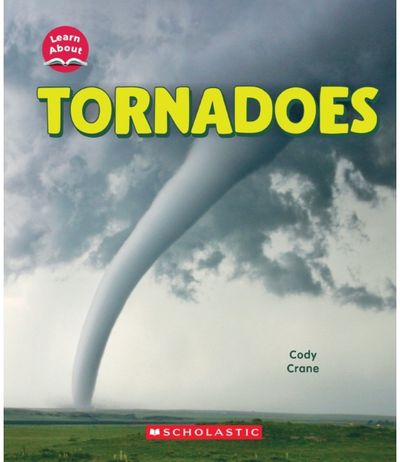 Tornadoes (Learn About: Wild Weather)