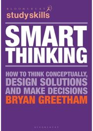Smart Thinking: How to Think Conceptually, Design Solutions and Make Decisions How to Think Conceptually, Design Solutions and Make Decisions