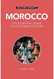 Morocco - Culture Smart!: The Essential Guide to Customs & Culture The Essential Guide to Customs & Culture