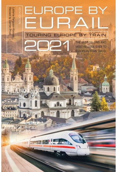 Europe by Eurail 2021 Touring Europe by