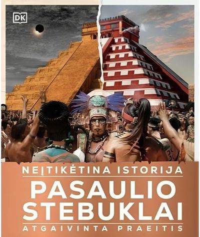 Neįtikėtina istorija: pasaulio stebuklai