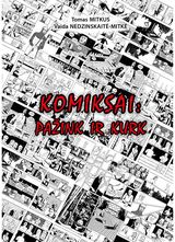 Komiksai: pažink ir kurk 2-oji papildyta ir pataisyta laida