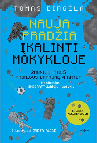 Nauja pradžia. Įkalinti mokykloje: neoficialus „Minecraft“ žaidėjų nuotykis