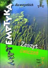 Matematyka dla wszystkich. Zeszyt ćwiczeń. Klasa 7. Część 1.