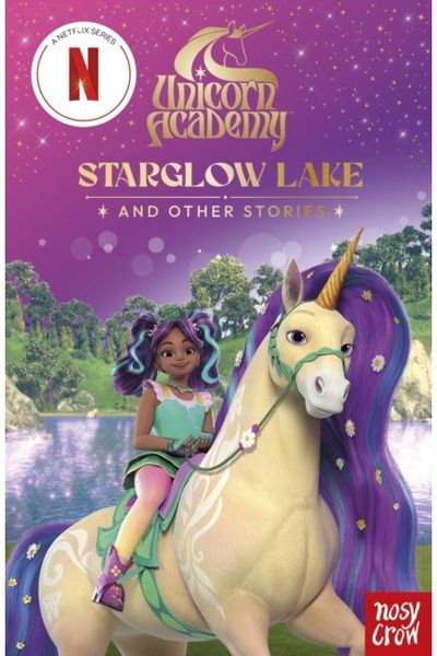 Unicorn Academy: Starglow Lake and other stories #4