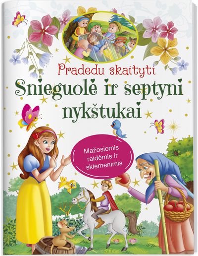 Pradedu skaityti. Snieguolė ir septyni nykštukai. Mažosiomis raidėmis ir skiemen imis