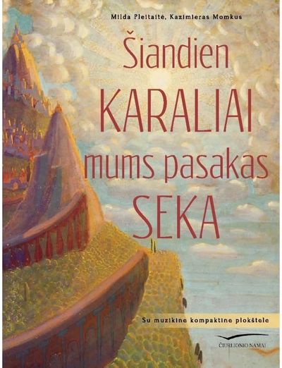 Šiandien karaliai mums pasakas seka