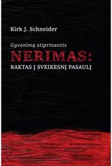 Gyvenimą stiprinantis nerimas