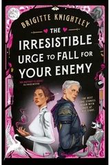 The Irresistible Urge to Fall For Your Enemy