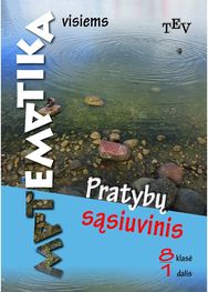 Matematika visiems. 8 klasė. Pratybų sąsiuvinis 1 d.
