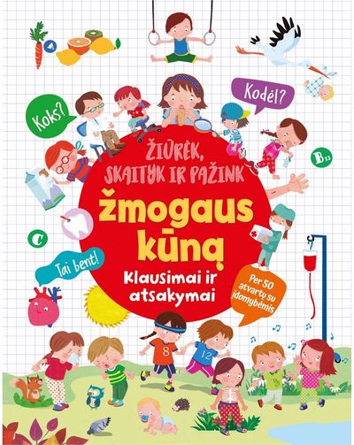 Žiūrėk, skaityk ir pažink žmogaus kūną. Klausimai ir atsakymai