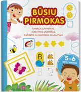 Būsiu pirmokas. 5-6m. Rankos lavinimas, mąstymo ugdymas, pažintis su raidėmis ir skaičiais