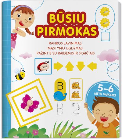 Būsiu pirmokas. 5-6m. Rankos lavinimas, mąstymo ugdymas, pažintis su raidėmis ir skaičiais