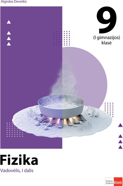 Fizika. Vadovėlis 9 ( I gimnazijos) klasei, I dalis
