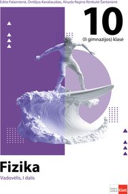 Fizika. Vadovėlis 10 (II gimanzijos) klasei, I dalis
